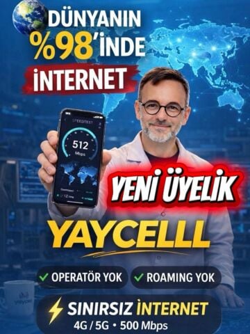 YENİ ÜYELİK YAYCELL DÜNYA ÜLKELERİ %98 İNTERNET